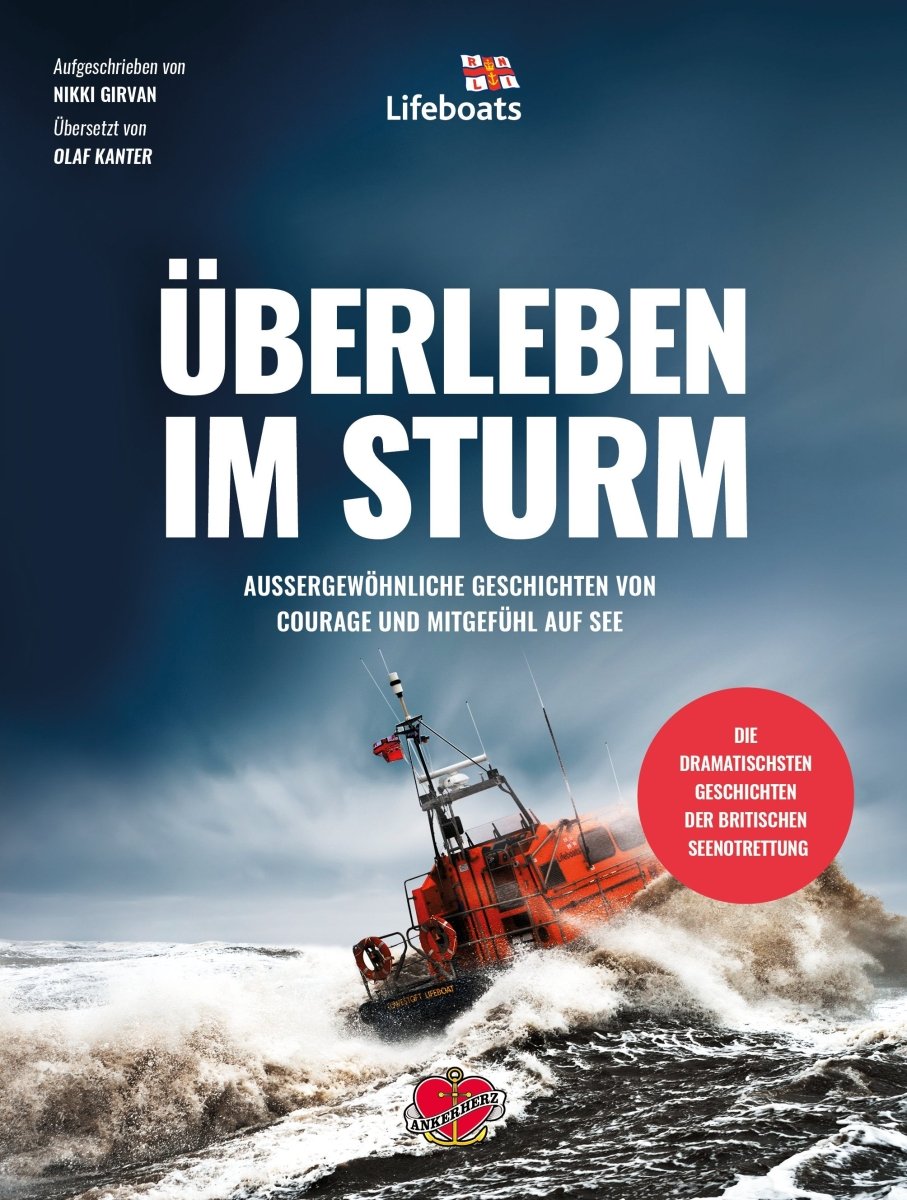 Überleben im Sturm - die mutigen Retter der RNLI - Ankerherz Verlag