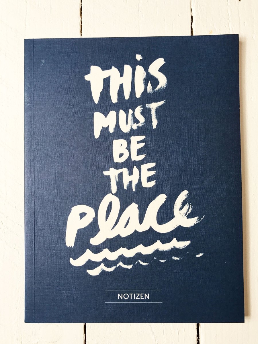 Notizheft This must be the place - Ankerherz Verlag