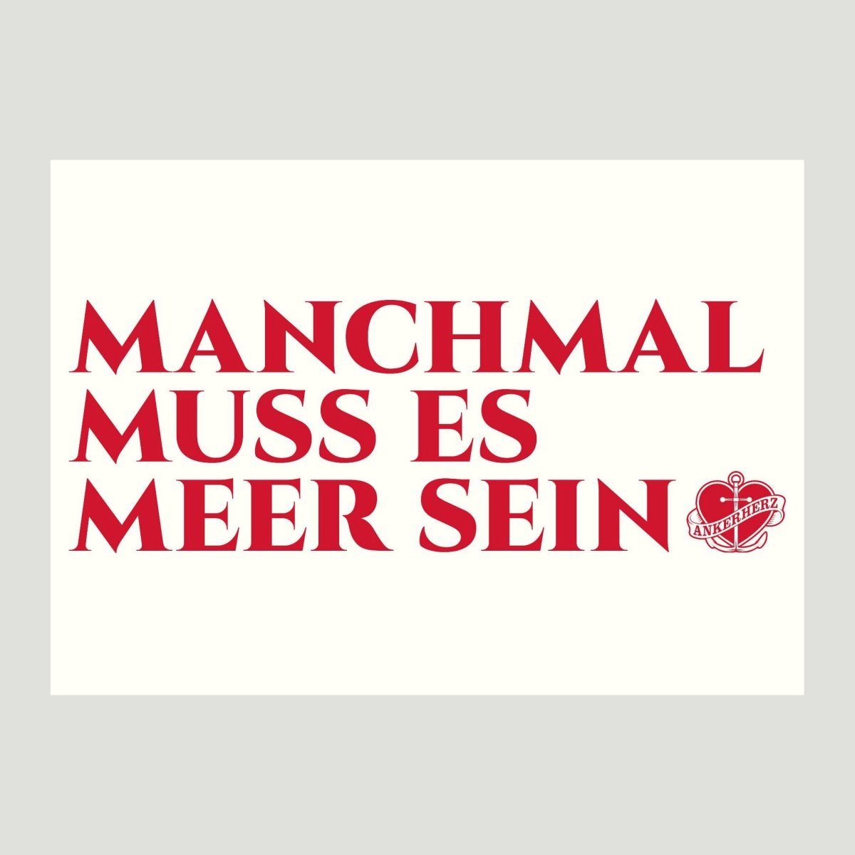 Postkarte Manchmal muss es Meer sein - Ankerherz Verlag