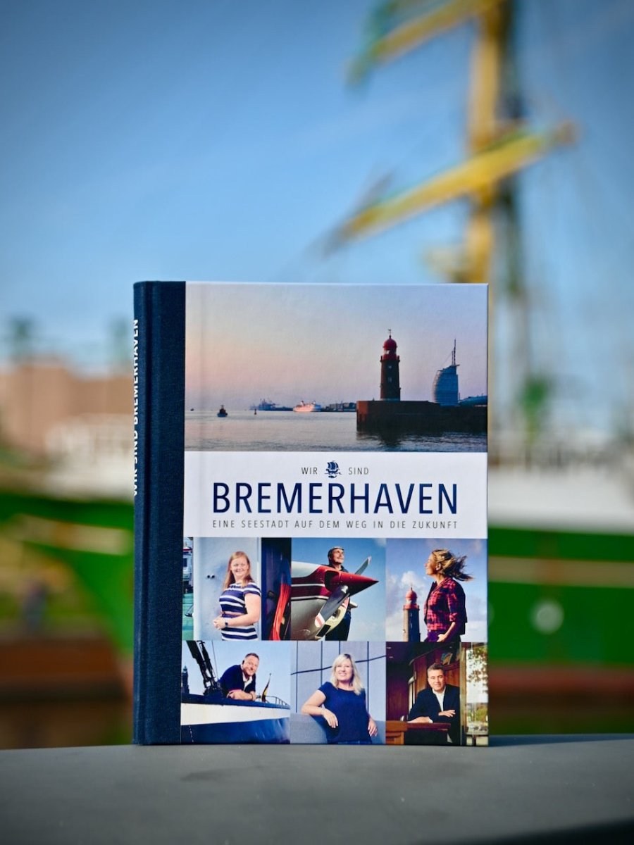 Wir sind Bremerhaven - das Bremerhaven-Buch von Ankerherz - Ankerherz Verlag